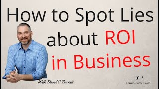 How to Spot Lies about ROI in Business.  return on investment return on equity smb