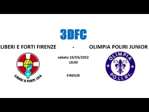 3DFC - LIBERI E FORTI FIRENZE vs OLIMPIA POLIRI JUNIOR