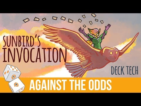 Against the Odds: Sunbird's Invocation (Deck Tech)