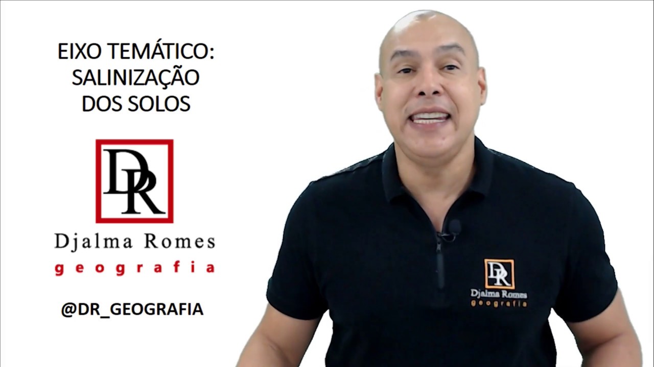 Salinização dos Solos | Geografia Física | Prof. Djalma Romes