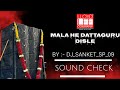 MALA HE DATTAGURU DISLE SOUND CHECK LLOYD LEE PRO BRAND Lloydlee Soundcheck Song Remix