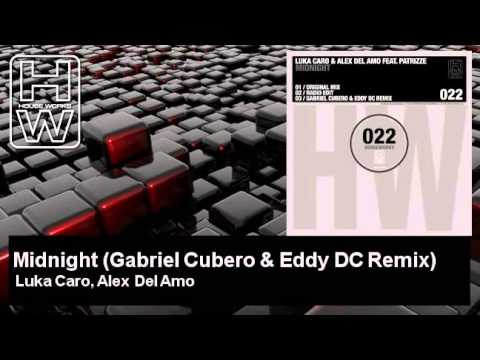 Luka Caro, Alex Del Amo - Midnight - Gabriel Cubero & Eddy DC Remix - feat. Patrizze - HouseWorks