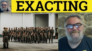 🔵 Exacting Meaning - Exact Examples - Exacting Defined - C2 Vocabulary - Exacting