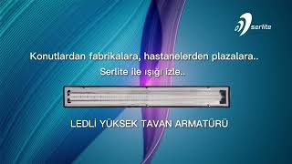 Serlite LEDLİ Yüksek Tavan Armatürü ile Işığı İzle