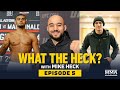 What the Heck: Episode 5 (Lima, Moraes and Pico) - MMA Fighting