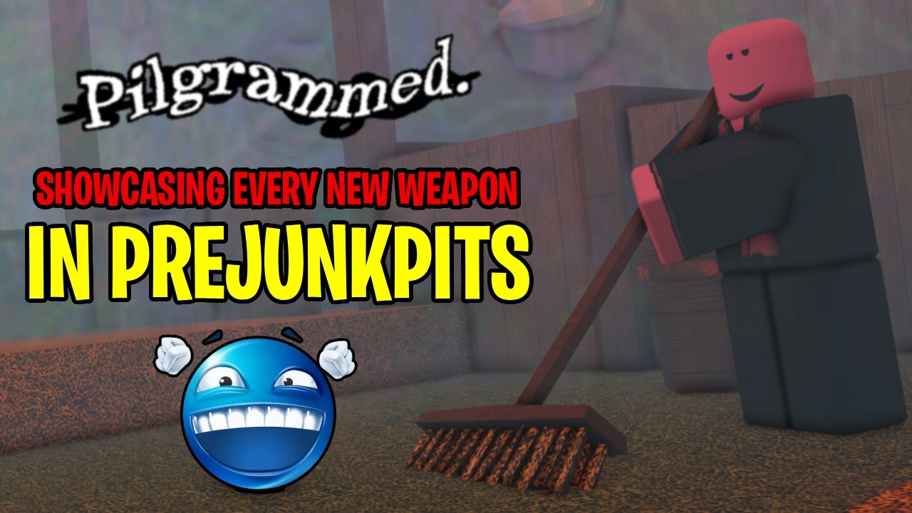 SHOWCASING EVERY NEW WEAPON IN PREJUNKPITS