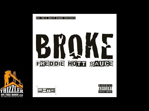 Freddie Hott Sauce - Broke [Thizzler.com]