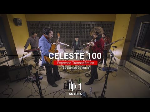 Expresso Transatlântico | Celeste 100 | Antena 1