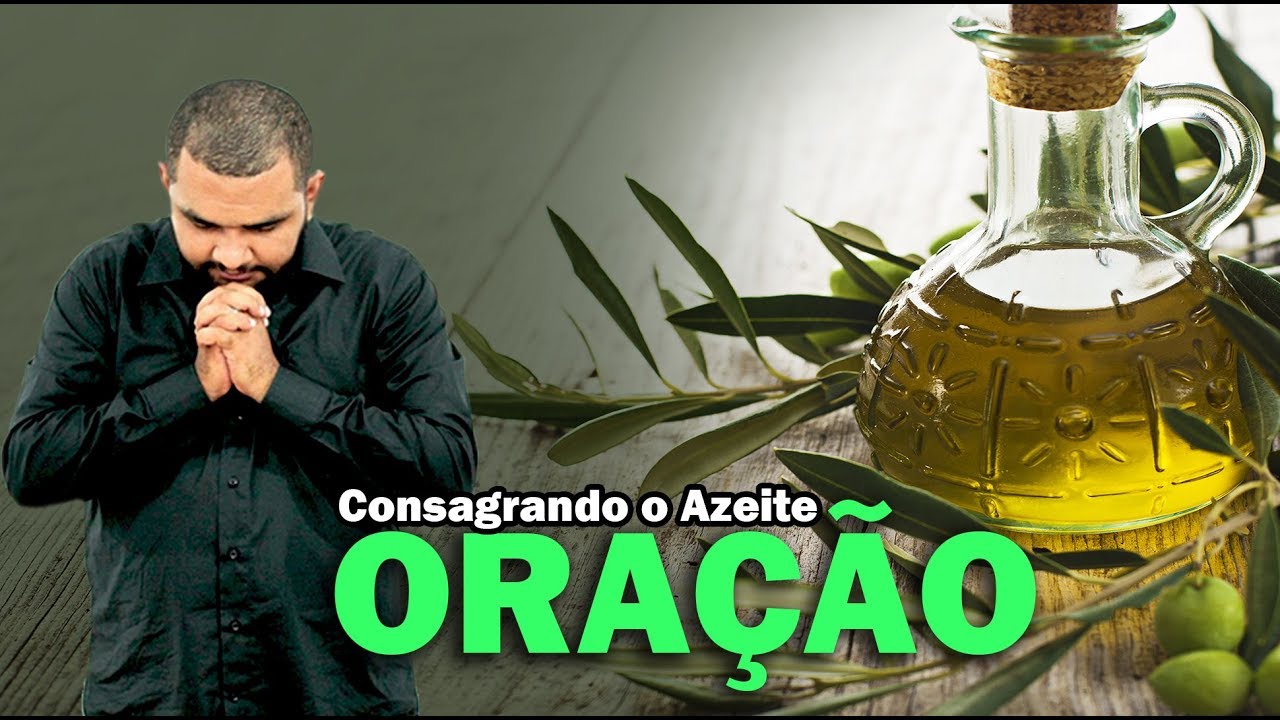ORAÇÃO CONSAGRANDO O ÓLEO DA UNÇÃO | CURA DE DOENÇAS E USE PARA ATOS PROFÉTICOS - PR ELISEU LUSTOSA