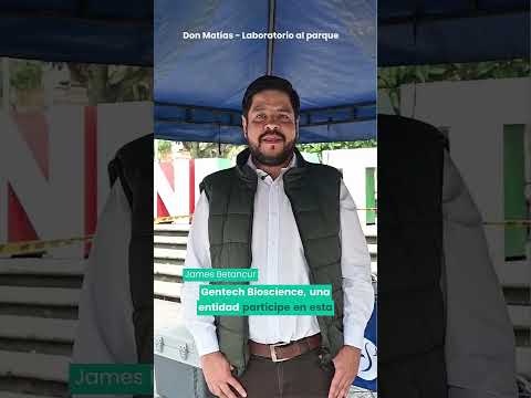 Don Matías   Laboratorio al parque   James Betancourt — Director de I+D+i, Gentech Biosciences