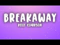 Kelly Clarkson Breakaway Lyrics
