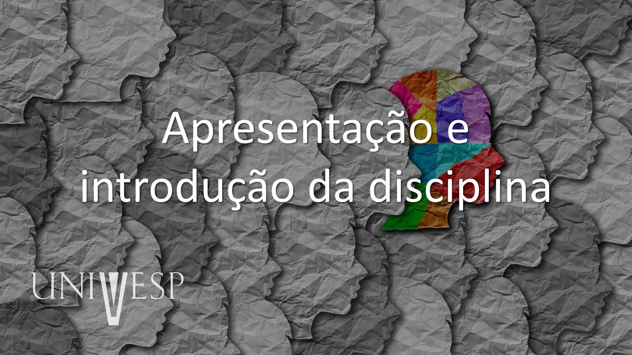 Psicologia da Educação - Apresentação e introdução da disciplina