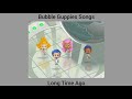 Bubble Guppies Songs Long Time Ago
