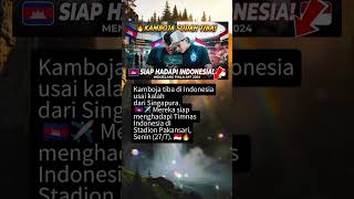 Download lagu Kamboja Tiba di Indonesia, Siap Hadapi Garuda‼️ mp3