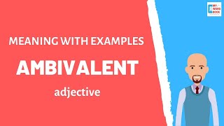 Ambivalent |  Meaning with examples | My Word Book