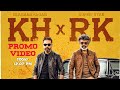 LIVE KH X RK Promo Video Today 12 07 PM