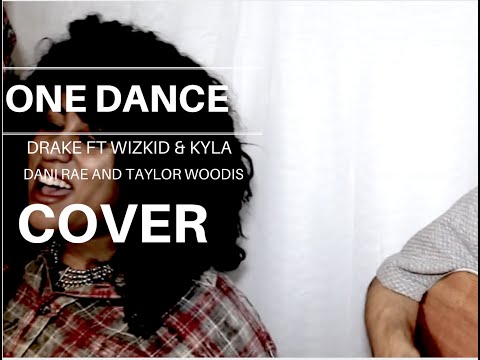 DRAKE FT. WIZKID & KYLA - ONE DANCE COVER