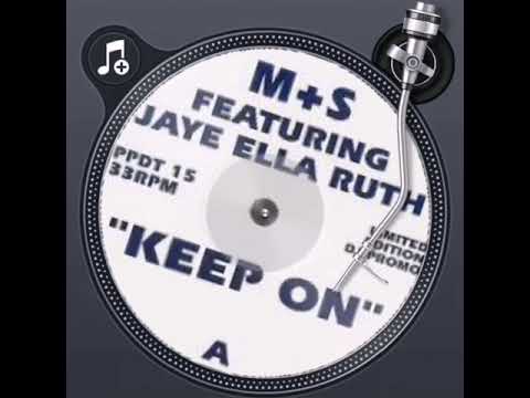 M&S Feat. Jaye Ella Ruth - Keep On (Dubaholics Dub Mix)