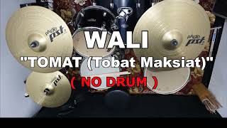 Download lagu WALI - TOMAT ( Tobat Maksiat ) | (NO SOUND DRUM) mp3