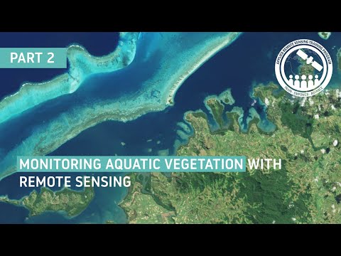 NASA ARSET: Monitoring Aquatic Vegetation with Remote Sensing, Part 2/3