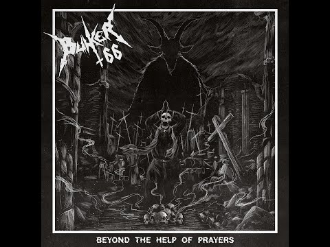 Bunker 66 - To the Gates of Death/Lair of the Profaner (Beyond the Help of Prayers 2021)
