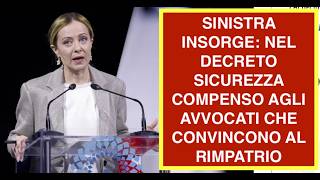 SINISTRA INSORGE: NEL DECRETO SICUREZZA COMPENSO AGLI AVVOCATI CHE CONVINCONO AL RIMPATRIO