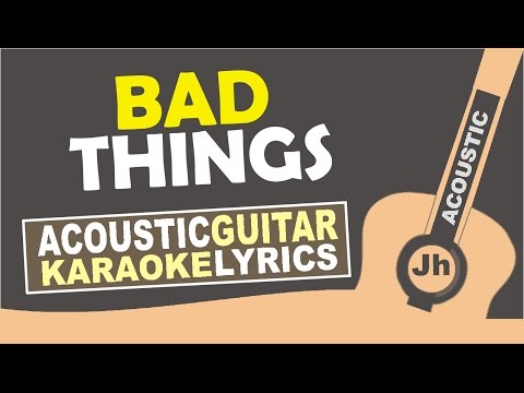 Machine Gun Kelly, Camila Cabello - Bad Things (Karaoke Acoustic)