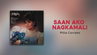 Pilita Corrales - Saan Ako Nagkamali (Official Audio)