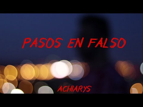 Achiarys - PASOS EN FALSO (Videoclip Oficial)