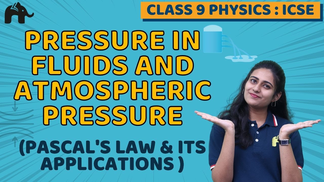 Pressure in Fluids And Atmospheric Pressure Class 9 ICSE Physics | Selina Chapter 4 | Pascal's law