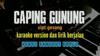 Download lagu caping gunung - cipt.gesang - karaoke version dan lirik berjalan - cover dangdut koplo. mp3