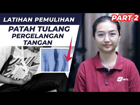 Patah Tulang - Pergelangan Tangan | Seriespatahtulang#2 | Fisioterapi Indonesia