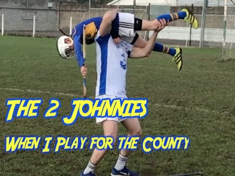 When I play for the county - The 2 Johnnies