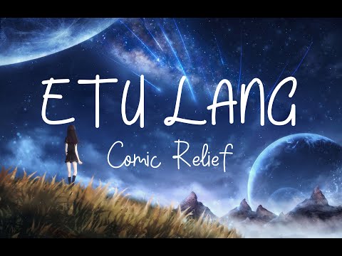 ETU LANG by COMIC RELIEF