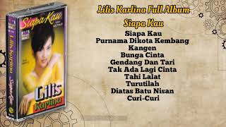 Download lagu Lilis Karlina Full Album Siapa Kau mp3 Download lagu Lilis Karlina Full Album Siapa Kau mp3