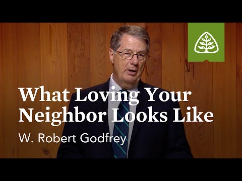 What Loving Your Neighbor Looks Like: Discovering Deuteronomy with W. Robert Godfrey
