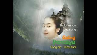 Download lagu SALING PERCAYA                                           Song by  :  Tetty Kadi mp3