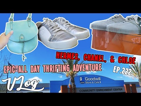 HERMES, CHANEL, & CHLOE | EPIC DAY LONG THRIFTING ADVENTURE | VLOG EP. 222