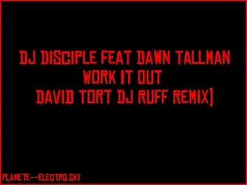 Dj Disciple Feat Dawn Tallman - Work It Out (David Tort & Dj