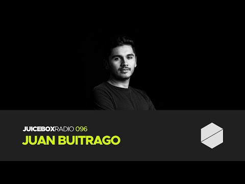 Juicebox Radio 096 - Juan Buitrago