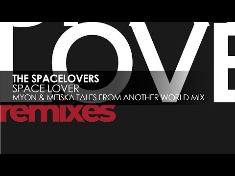 The Spacelovers - Space Lover (Myon & Mitiska Tales From Another World Extended Mix)