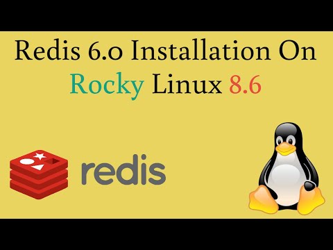 How to install Redis 6.0 on Rocky Linux 8.6 | LinuxHelp Tutorials