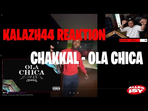 Kalazh44 REAGIERT auf CHAKKAL- Ola Chica [REACTION] AllesIsyTV