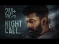 Night Call Malayalam Short Film | Sonu TP | Prakash Rana | Prakash Alex