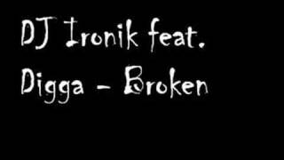 DJ Ironik feat. Digga - Broken