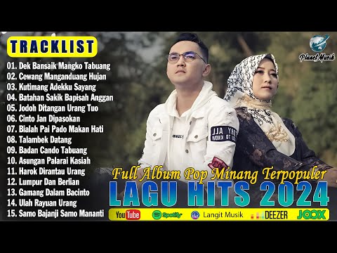 Lagu Minang Terbaru 2024 Tiktok & Enak Didengar Bikin Baper ~ Full Album Pop Minang Terpopuler