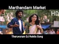 Theruvoram Song DJ Remix Version Full HD Marthandam Market Version
