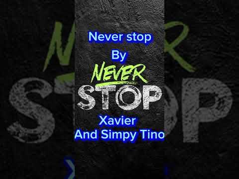 Never stop by simply tino ft lil xav