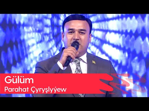 Parahat Chyryshlyyew - Gulum | 2023