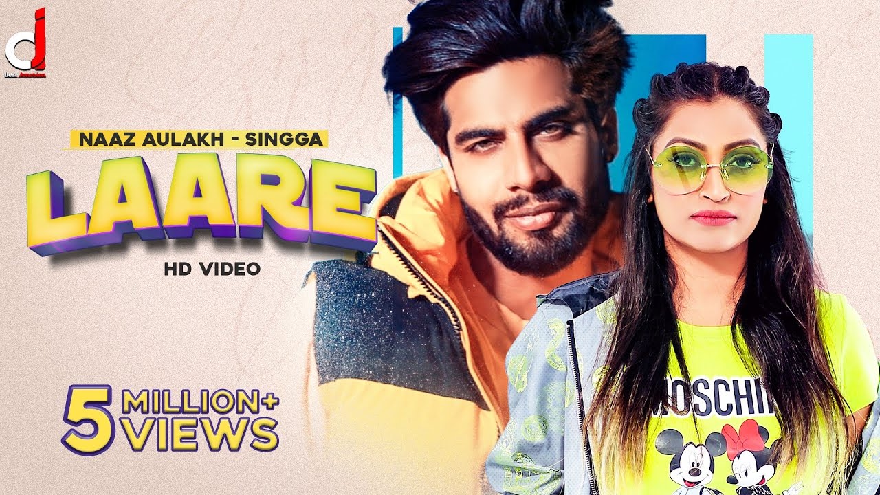 Laare Lyrics by Naaz Aulakh Ft. Singga